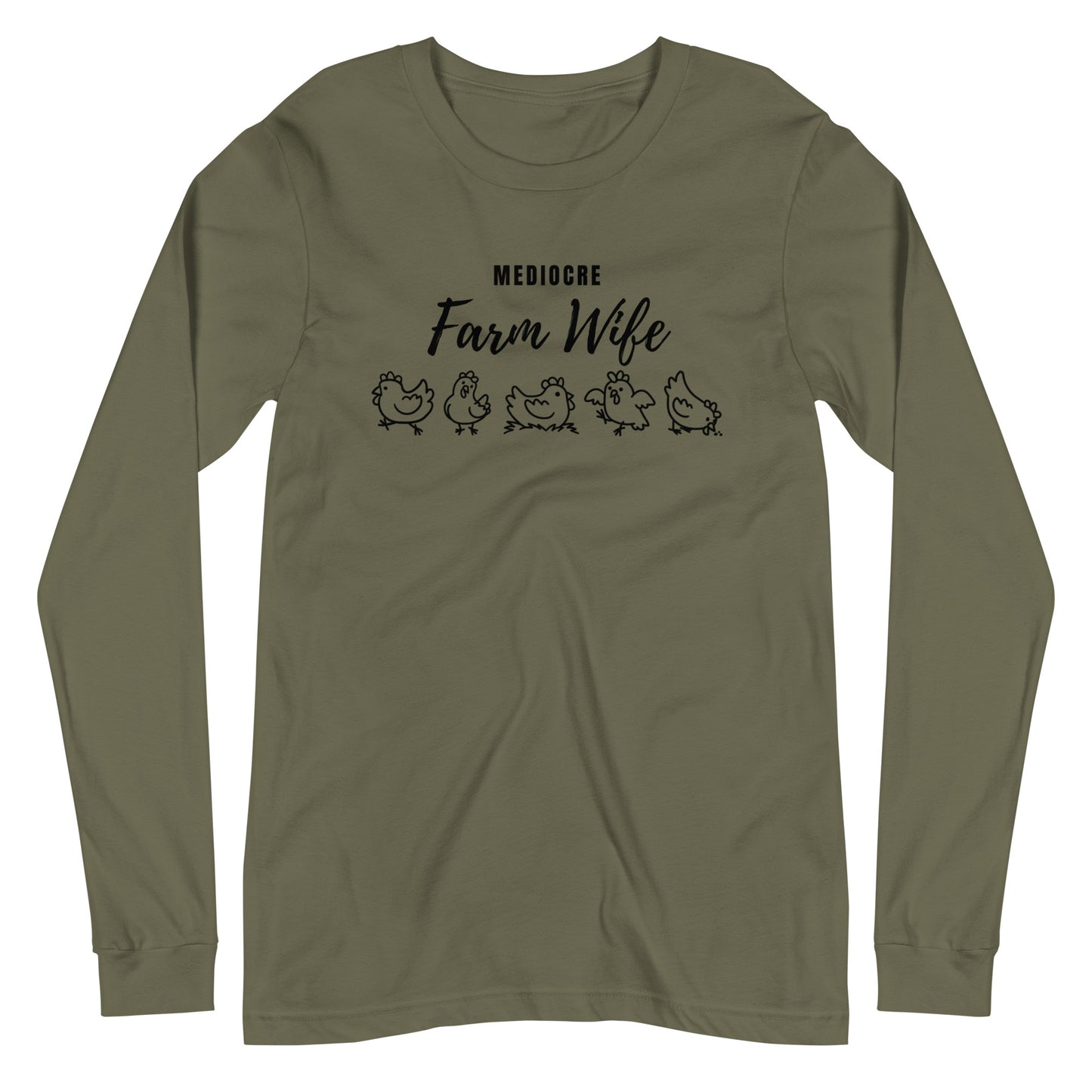 WOMENS LONG SLEEVE- MEDIOCRE FARM WIFE
