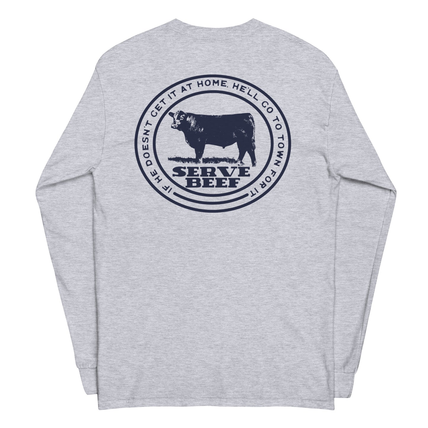 MENS LONG SLEEVE- SERVE BEEF