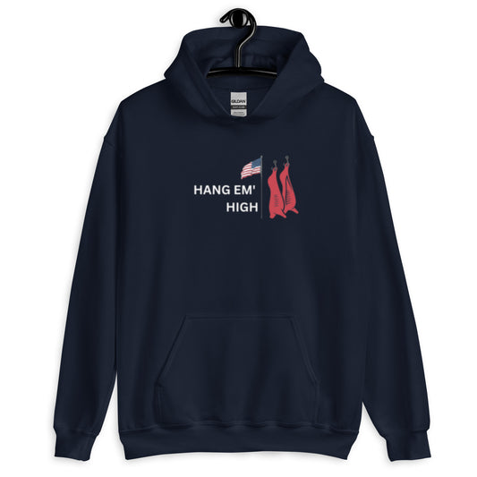 MENS HOODIE- HANG EM' HIGH