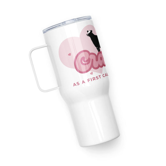 TRAVEL MUG- CRAZY AS A FIRST CALF HIEFER